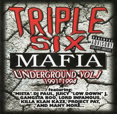 Three 6 Mafia Underground Vol. 1 1991 1994 1999