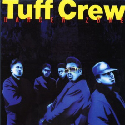 Tuff Crew - Danger Zone (1988) [CD] [FLAC] [Soo Deff]