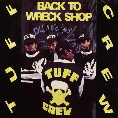 Tuff Crew - Back To Wreck Shop (1989) [FLAC] [Soo Deff]