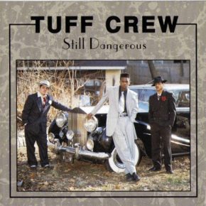 Tuff Crew - Still Dangerous (1991) [FLAC] [Soo Deff]