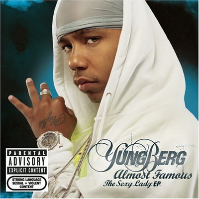Yung Berg - Almost Famous: The Sexy Lady EP (2007) [CD] [FLAC] [Epic]