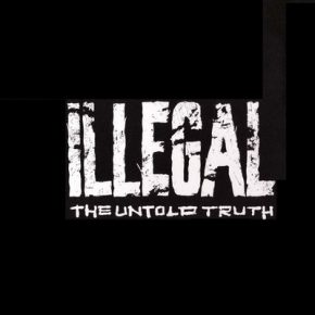 Illegal - The Untold Truth (1993) [CD] [FLAC] [Arista]