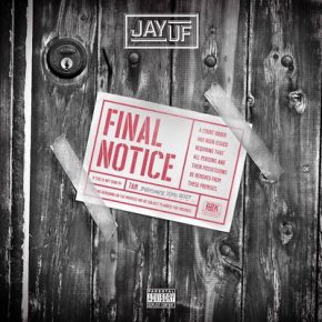 Jay Uf - Final Notice (2017) [CD] [FLAC] [ABK]