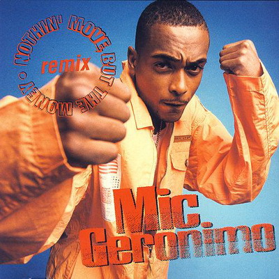Mic Geronimo - Nothin' Move But The Money (CDS) (1997) [CD] [FLAC]