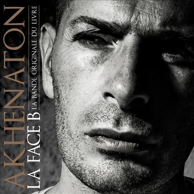 Akhenaton - La Face B (La Bande Originale Du Livre) (2010) (3CD) [CD] [FLAC] [EMI]