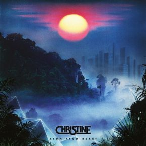 Christine - Atom From Heart (2017) [CD] [FLAC]
