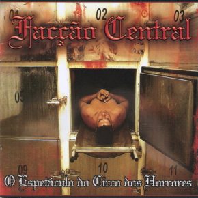 Faccao Central 2006 O Espetaculo Do Circo Dos Horrores