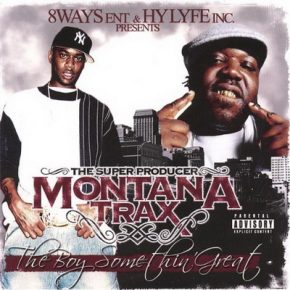 Montana Trax The Boy Somethin Great 2006