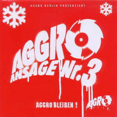 Aggro Berlin - Ansage Nr. 3 (2003) [CD] [FLAC]