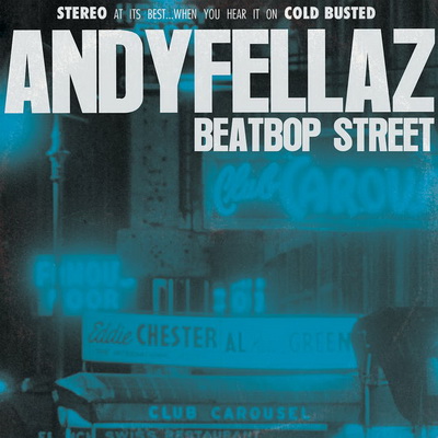 AndyFellaz - BeatBop Street (2017) [CD] [FLAC] [Cold Busted]