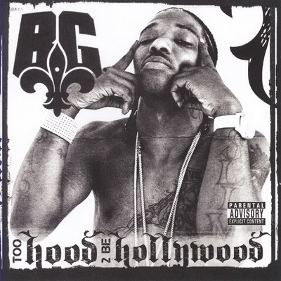 B.G. 2009 Too Hood 2 Be Hollywood