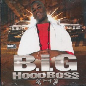 B.I.G. - Hood Boss (2004) (2CD) [CD] [FLAC]