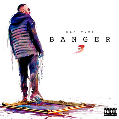 Mac Tyer - Banger 3 (2017) [CD] [FLAC] [Music Explosive]