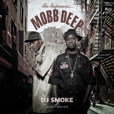 Mobb Deep Murda Mixtape Mixed By DJ Smoke 2017