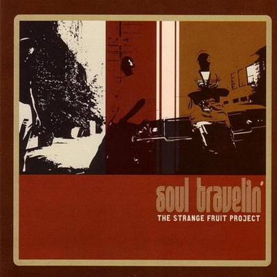 Strange Fruit Project - Soul Travelin' (2004) [CD] [FLAC] [Octave]