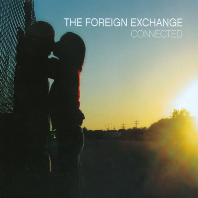 The Foreign Exchange 2004 Connected 2011 Reissue 2CD