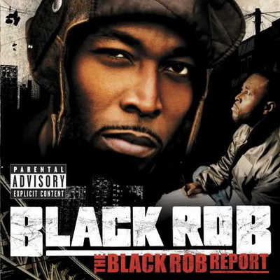 Black Rob The Black Rob Report 2005