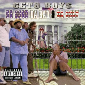 Geto Boys - Da Good Da Bad & Da Ugly (1998) [CD] [FLAC]