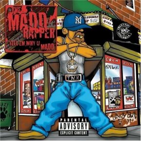 Madd Rapper - Tell Em Why U Mad (1999) [CD] [FLAC] [Columbia]