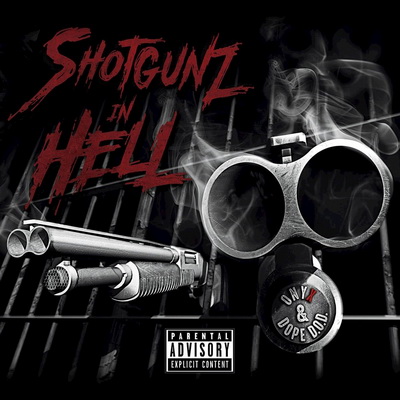 Onyx Dope D.O.D 2017 Shotgunz In Hell