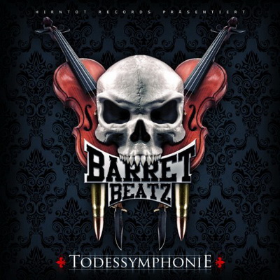 Barret Beatz - Todessymphonie (2014) [CD] [WAV] [Hirntot]