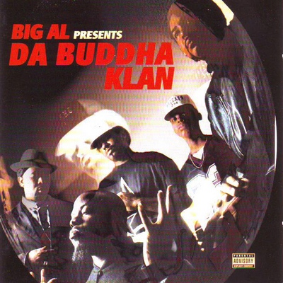 Big Al Presents Da Buddha Klan 1996 Da Buddha Klan