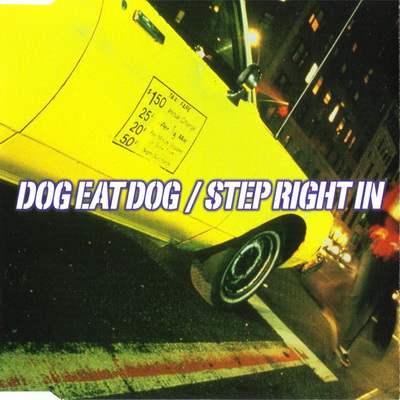 Dog Eat Dog - Step Right In (UK CD5) (1997) {Roadrunner}