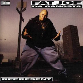 Fat Joe - Represent (1993) [CD] [FLAC] [Relativity]