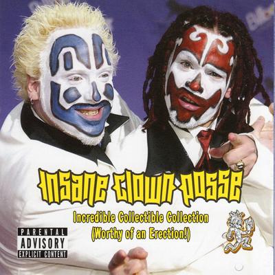 Insane Clown Posse - Incredible Collectible Collection (Worthy of an Erection) (2017) [CD] [FLAC]