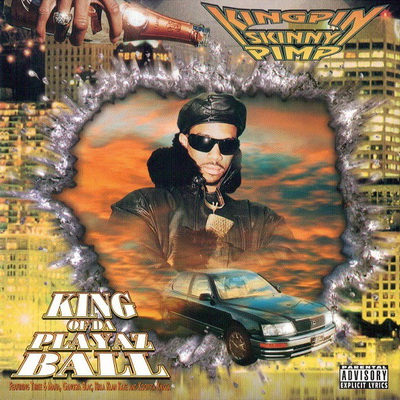 Kingpin Skinny Pimp King Of Da Playaz Ball 1996