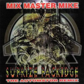 Mix Master Mike - Suprize Packidge (1999) (US CD5) [FLAC]