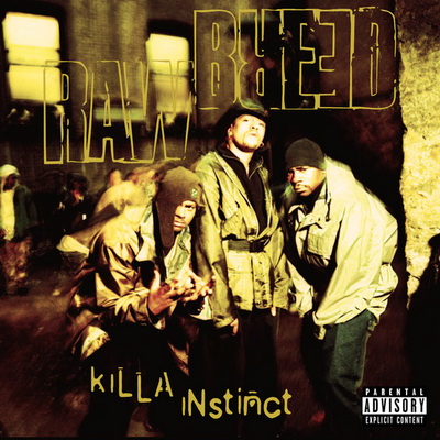Raw Breed - Killa Instinct (1996) [Vinyl] [FLAC] [24-96] [2017 Back 2 Da Source]