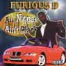 Furious D - All Niggas Ain't Black (1997) [CD] [FLAC]