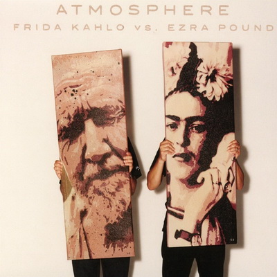 Atmosphere 2016 Frida Kahlo vs. Ezra Pound