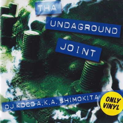 Dj Koco a.k.a. Shimokita 2010 Tha Undaground Joint
