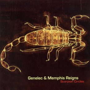 Genelec & Memphis Reigns - Scorpion Circles (2002) [CD] [FLAC]