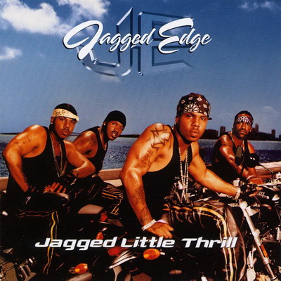 Jagged Edge Jagged Little Thrill 2001