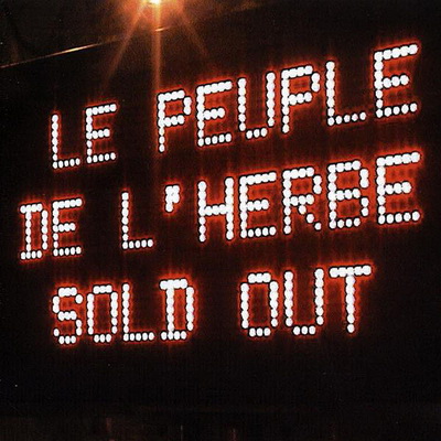 Le Peuple de lHerbe Sold Out 2004