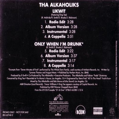 Tha Alkaholiks - Likwit -bw- Only When I'm Drunk (1993) (Promo CDS) [FLAC]