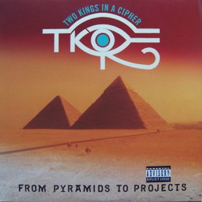 Two Kings in a Cipher - From Pyramids to Projects (1991) [CD] [FLAC]