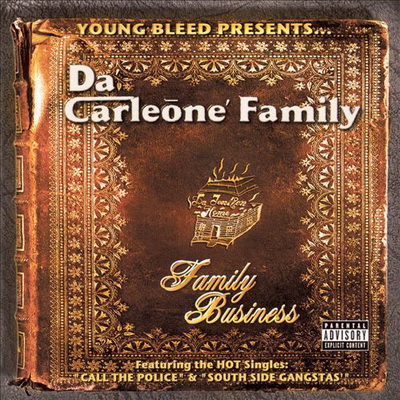 Young Bleed - Da Carleone' Family - Family Business (2004) [CD] [FLAC]