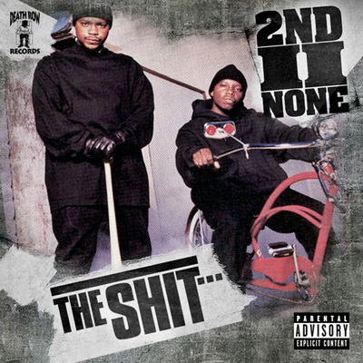 2nd II None 2007 The Shit