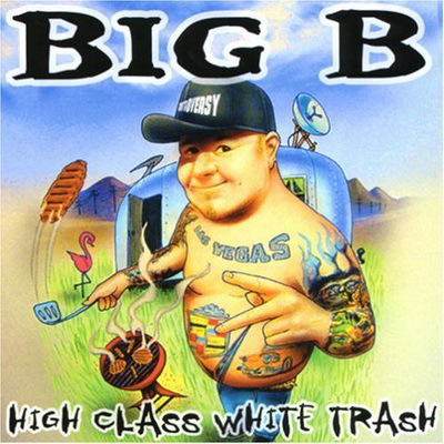 Big B - High Class White Trash (2004) [FLAC]