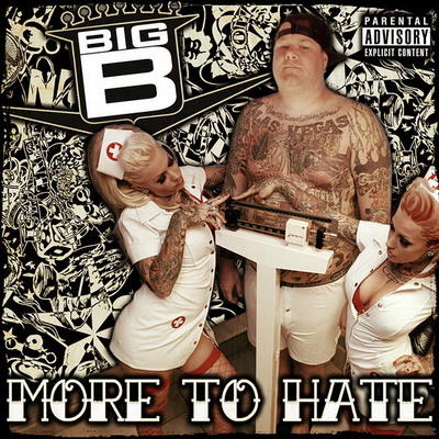 Big B - More to Hate (2007) [FLAC]