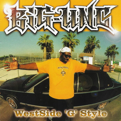 Big Unc - WestSide G Style (2002) [FLAC] [24bit]