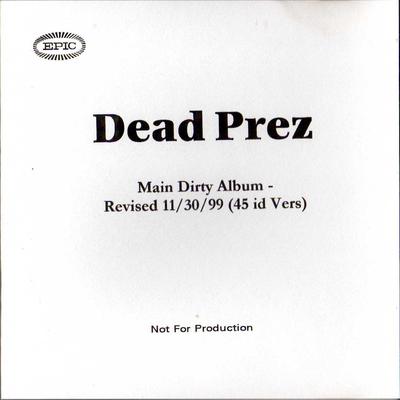 Dead Prez - Dead Prez (Main Dirty Album) (1999) (Promo) [FLAC]