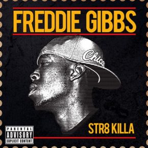 Freddie Gibbs Str8 Killa EP 2010