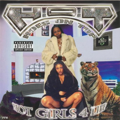 H.O.T. (Hoes On Top) - Hot Girls 4 Life (2000) [FLAC]