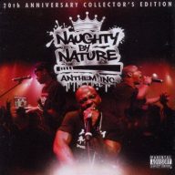 Naughty By Nature 2011 Anthem Inc 20th Anniverary Collectors Edition