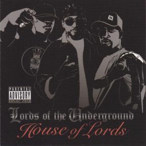 Lords Of The Underground - House Of Lords (2007) [FLAC]